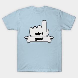 Hands Pointing - Text Art - Mint and Good T-Shirt